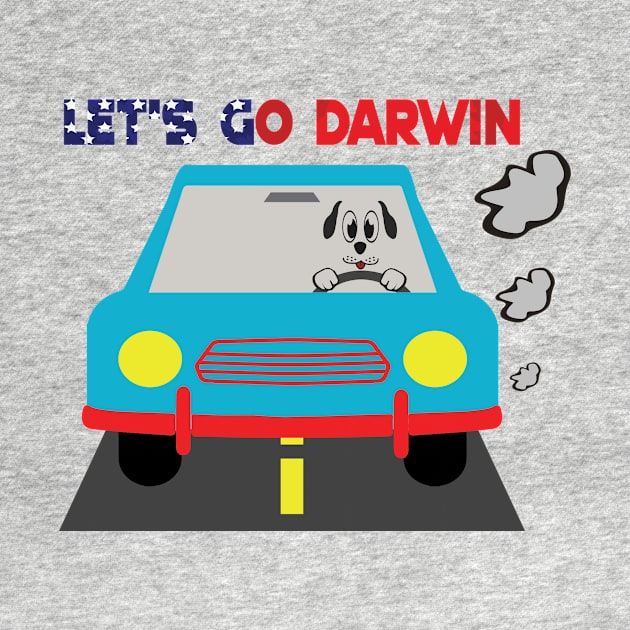 Let's Go Darwin.. by AJ Designz